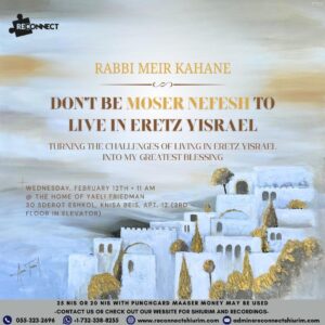 Don't Be Moser Nefesh to Live in Eretz Yisrael