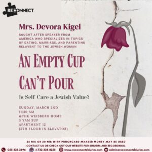 An Empty Cup Can’t Pour-Is Self Care a Jewish Value?
