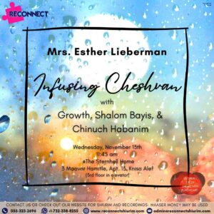 Infusing Cheshvan with Growth, Shalom Bayis, and Chinuch Habanim