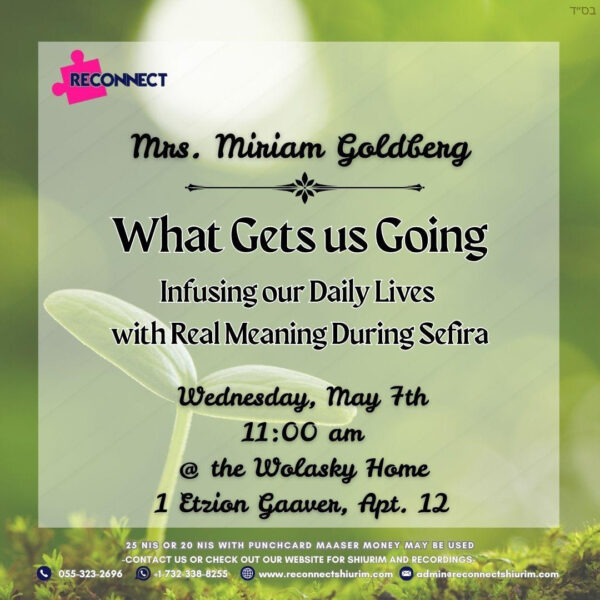 Infusing Our Daily Lives with Real Meaning During Sefira