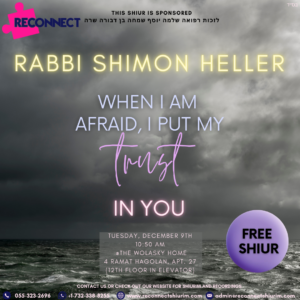 When I Am Afraid I Put My Trust In You